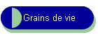 Grains de vie